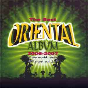 Various - The Best Oriental Album In The World - Ever : 2006-2007 download mp3