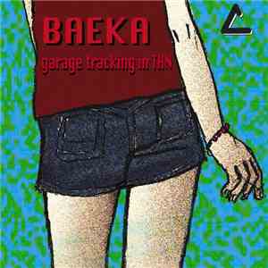 Baeka - Garage Tracking In THN download mp3