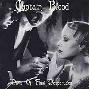 Captain Blood  - Days Of Final Desperation mp3 download