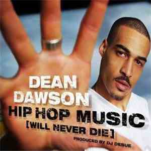 Dean Dawson - Hip Hop Music (Will Never Die) download mp3