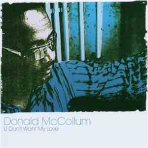 Donald McCollum - U Don't Want My Love download mp3