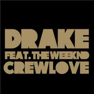 Drake Feat. The Weeknd - Crew Love download mp3