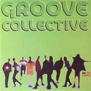 Groove Collective - We The People download mp3