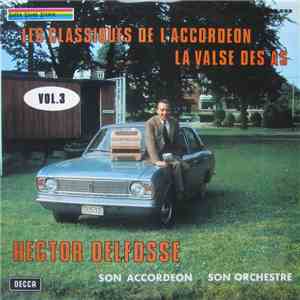 Hector Delfosse - Les Classiques De L'accordeon - Volume 3 download mp3