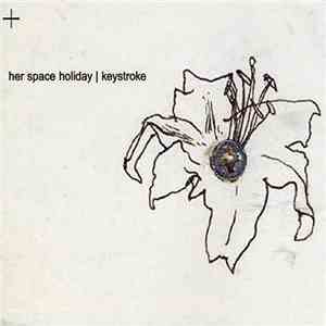 Her Space Holiday - Keystroke download mp3