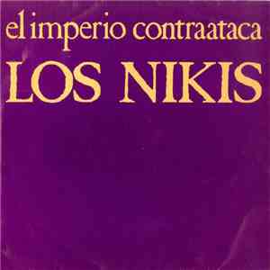Los Nikis - El Imperio Contraataca download mp3