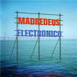 Madredeus - Electronico download mp3
