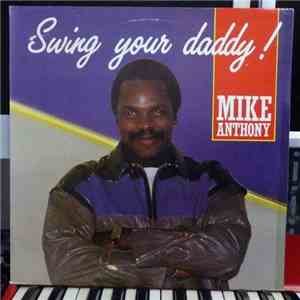 Mike Anthony - Swing Your Daddy ! download mp3