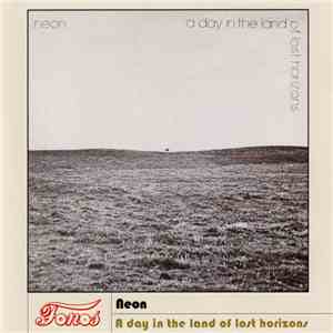 Neon  - A Day In The Land Of Lost Horizons mp3 download