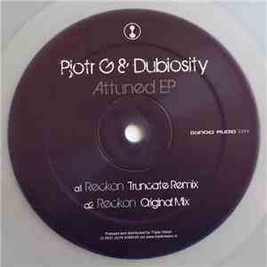 Pjotr G & Dubiosity - Attuned EP download mp3