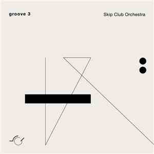 Skip Club Orchestra - Groove 3 download mp3