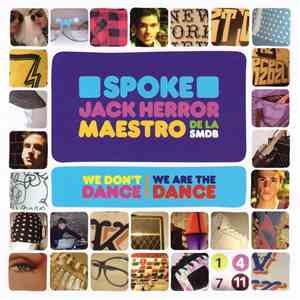 Spoke , Jack Herror & Maestro De La SMDB - We Don't Dance, We Are The Dance download mp3