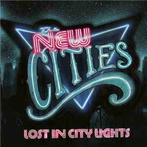 The New Cities - Lost In City Lights download mp3