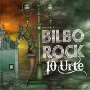 Various - Bilbo Rock 10 Urte download mp3