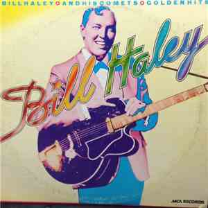 Bill Haley And His Comets - Golden Hits download mp3