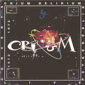 Crium Delirium - Live Concerts Psykedeklik 1972-1975. download mp3