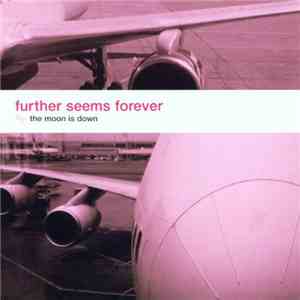 Further Seems Forever - The Moon Is Down download mp3