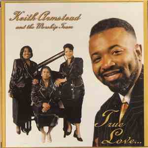 Keith Armstead And The Worship Team - True Love download mp3