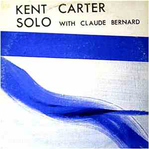 Kent Carter With Claude Bernard - Kent Carter Solo With Claude Bernard download mp3