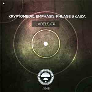 Kryptomedic, Emphasis , Phlage & Kaiza - Labels EP download mp3