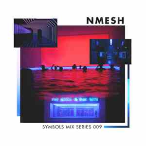 Nmesh - Symbols Mix Series 009 download mp3