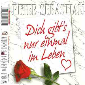 Peter Sebastian - Dich Gibt's Nur Einmal Im Leben mp3 download
