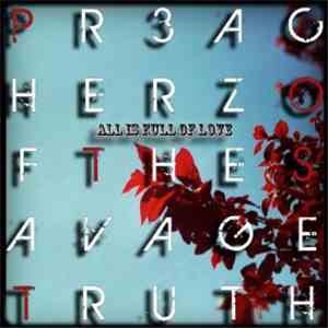 Preacherz Of The Savage Truth - All Is Full Of Love mp3 download