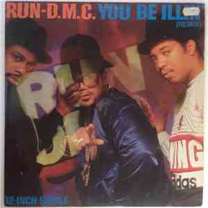 Run D.M.C. - You Be Illin' / Hit It Run download mp3