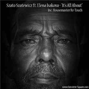 Szato Szatewicz ft. Elena Isakova - It's All About download mp3