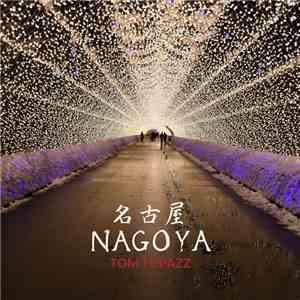 Tom Topazz - Nagoya download mp3