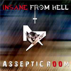 Asseptic Room - Insane From Hell download mp3