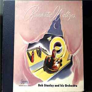 Bob Stanley And His Orchestra - Romantic Waltzes download mp3