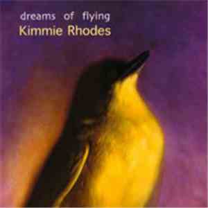 Kimmie Rhodes - Dreams Of Flying download mp3