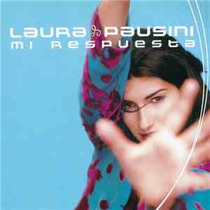 Laura Pausini - Mi Respuesta mp3 download