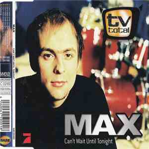 Max - Can't Wait Until Tonight download mp3
