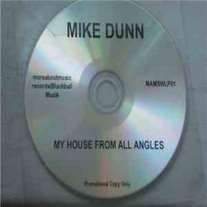 Mike Dunn - My House From All Angles download mp3