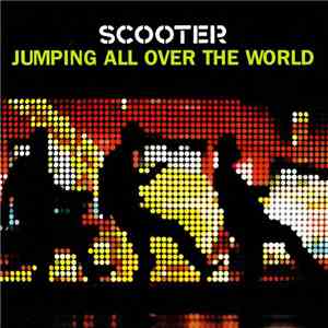 Scooter - Jumping All Over The World download mp3