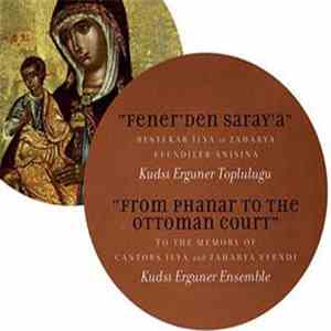 The Kudsi Erguner Ensemble - From Phanar To The Ottoman Court download mp3