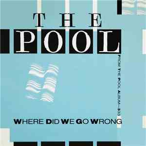 The Pool - Where Did We Go Wrong download mp3