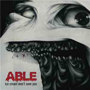 Able - Ice Cream Won't Save You download mp3
