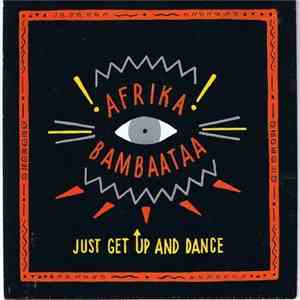 Afrika Bambaataa - Just Get Up And Dance download mp3