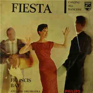 Francis Bay And His Orchestra - Calling All Dancers! Fiesta download mp3