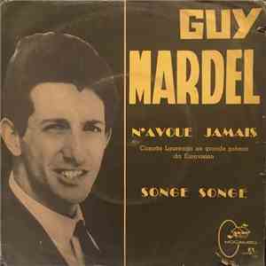 Guy Mardel - N'Avoue Jamais / Songe Songe download mp3