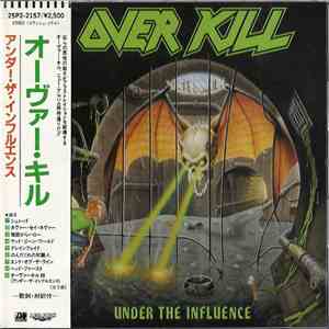 Overkill = オーヴァーキル - Under The Influence = アンダー・ザ・インフルエンス download mp3