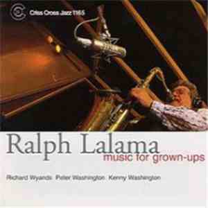 Ralph Lalama - Music For Grown-Ups download mp3