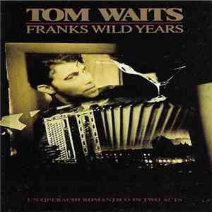 Tom Waits - Franks Wild Years download mp3