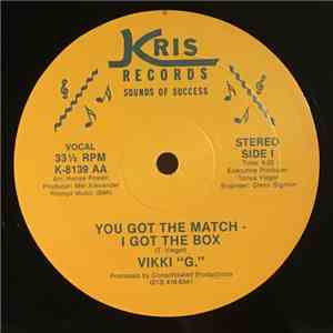 Vikki "G." - You Got The Match - I Got The Box download mp3