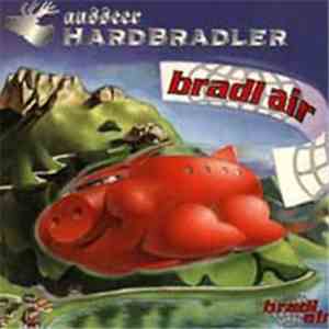 Ausseer Hardbradler - Bradl Air download mp3