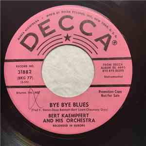 Bert Kaempfert And His Orchestra - Bye Bye Blues / Remember When download mp3