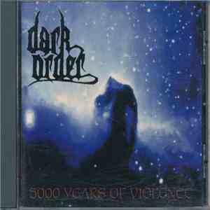 Dark Order - 5000 Years Of Violence mp3 download